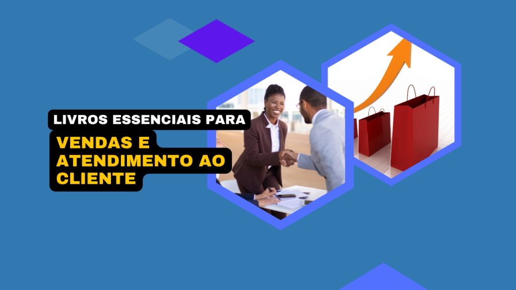 Livros Essenciais para Vendas e Atendimento ao Cliente