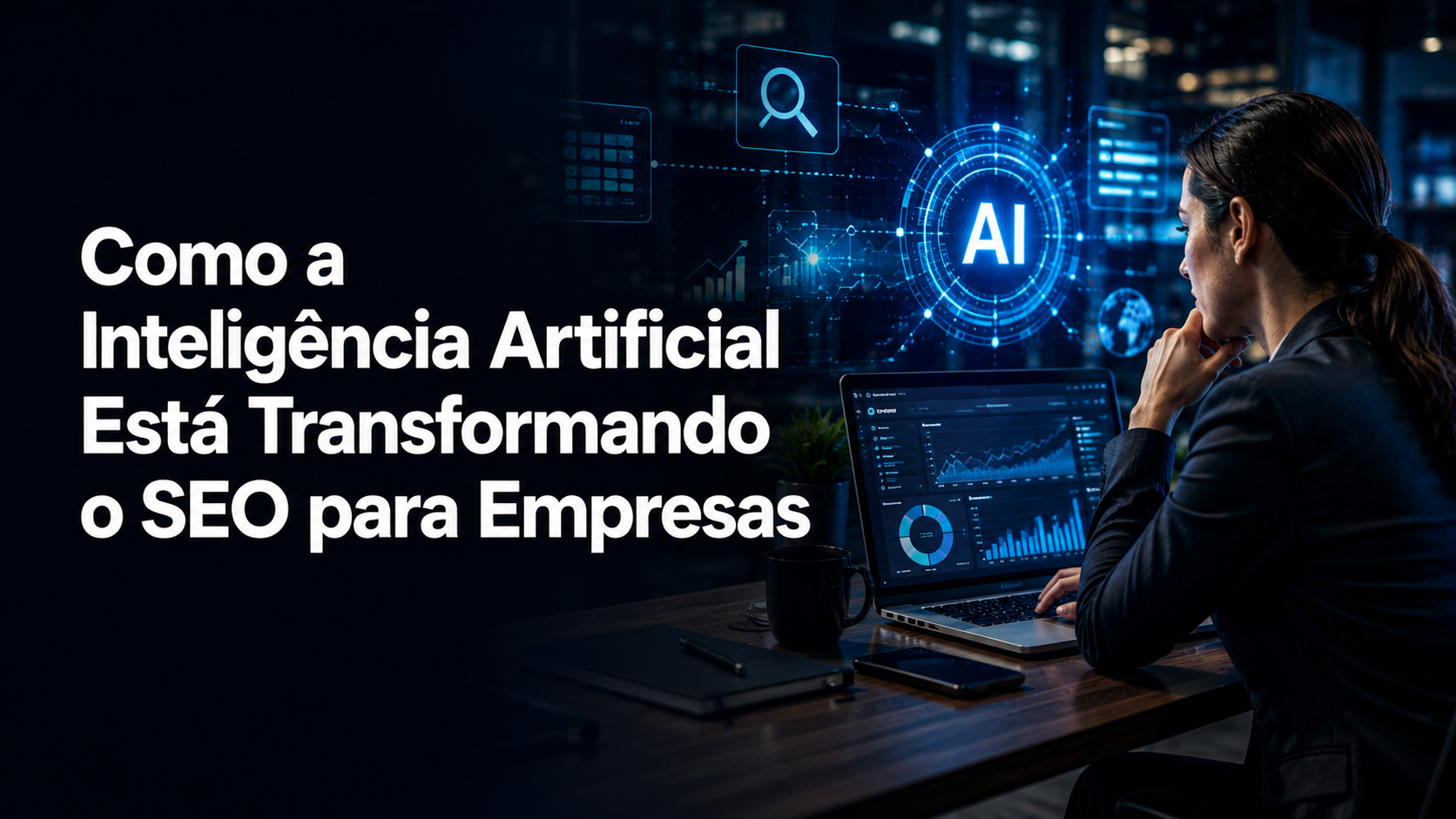 Como a Inteligência Artificial Está Transformando o SEO para Empresas